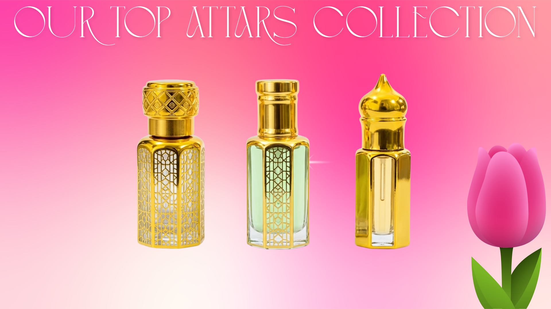 our top attars collection